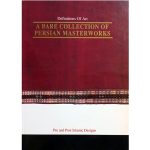 A RARE COLLECTION OF PERSIAN MASTERWORKS